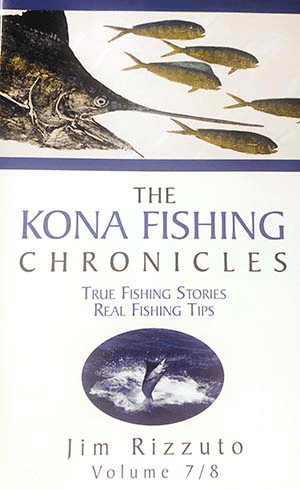 Jim Rizzuto - The Kona Fishing Chronicles by Jim Rizutto - Free with any purchase - Book